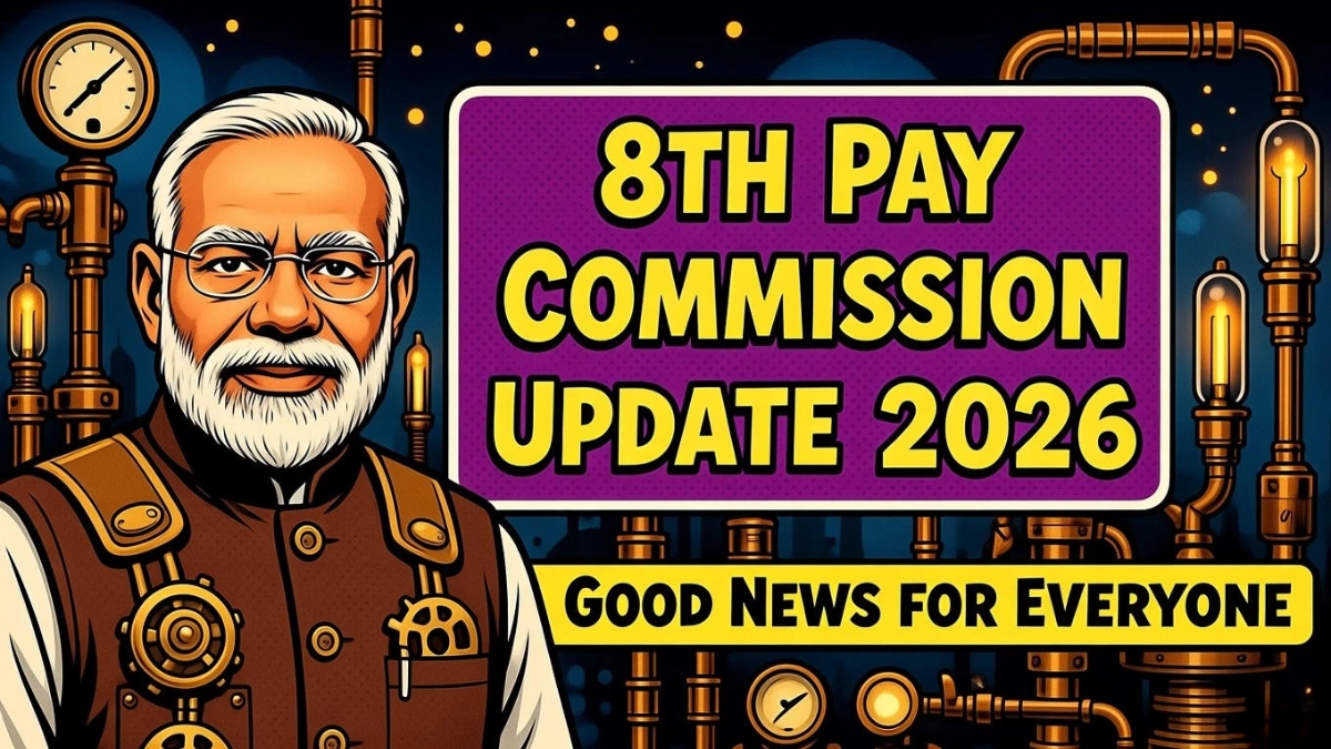 Major Update on 8th Pay Commission